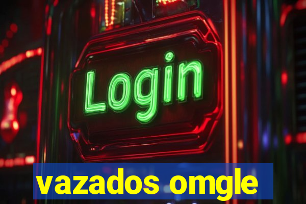 vazados omgle